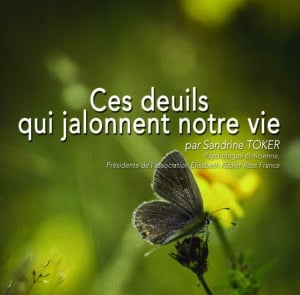 Lire la suite à propos de l’article Conférence « Ces deuils qui jalonnent notre vie » par Sandrine TOKER | Châteauroux